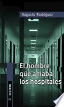 El hombre que amaba los hospitales