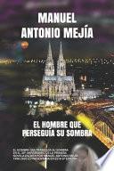 El Hombre Que Perseguía Su Sombra