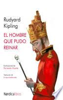 El hombre que pudo reinar