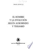 El hombre y la evolución según Aurobindo y Teilhard