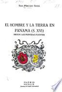 El hombre y la tierra en Panamá (s. XVI) según las primeras fuentes
