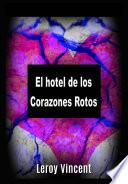 El hotel de los Corazones Rotos