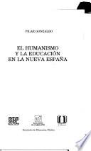El humanismo y la educación en la Nueva España