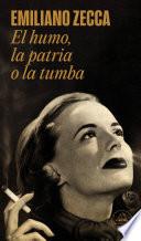 El humo, la patria o la tumba