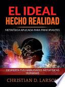 El Ideal hecho Realidad (Traducido)