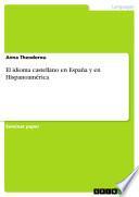 El idioma castellano en España y en Hispanoamérica