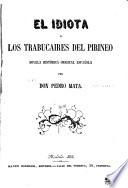 El Idiota, ó, Los trabucaires del Pirineo