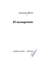 El incompetente