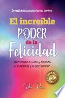 El Increíble Poder de la Felicidad