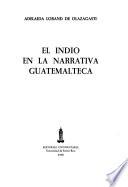 El indio en la narrativa guatemalteca