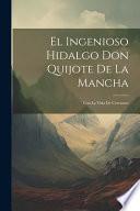 El Ingenioso Hidalgo Don Quijote De La Mancha