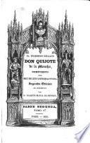 El Ingenioso Hidalgo Don Quixote de la Mancha. (Noticia de la vida y de las obras de Cervántes by M. J. Quintana .)