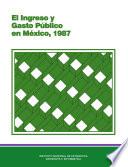 El ingreso y el gasto público en México 1987