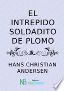 El intrépido soldadito de plomo