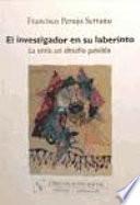 El investigador en su laberinto. La tesis, un desafío posible