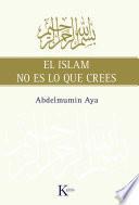 El Islam no es lo que crees