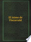 Libro El istmo de Fiscarrald