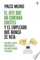 El jefe que no contaba chistes y el empleado que nunca se reía