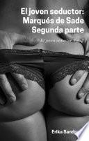 El joven seductor: Marqués de Sade. Segunda parte