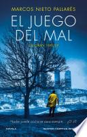 El juego del mal. Una mujer asesinada en La Moraleja, un caso enterrado en la memoria. Un thriller impactante