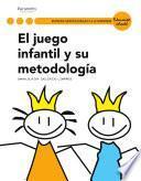 El juego infantil y su metodología