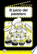 El Juicio Del Pastelero