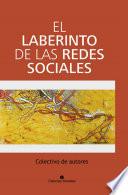 El laberinto de las redes sociales