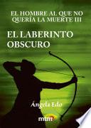 El laberinto obscuro