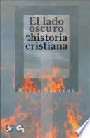 El Lado Oscuro de la Historia Cristiana