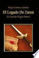 El Legado De Zaron. El Castillo Negro