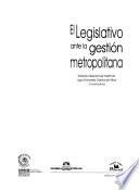 El legislativo ante la gestión metropolitana