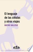 El lenguaje de las células y otros viajes