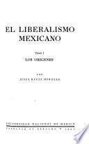 El liberalismo mexicano: Los orígnes.- t. 2. La sociedad fluctuante.- t. 3. La integración de las ideas