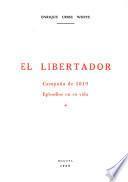 El Libertador: campaña de 1819, episodios en su vida