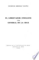 El libertador O'Higgins y el general De la Cruz