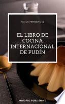 El Libro de Cocina Internacional de Pudín
