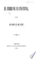 El Libro de la Infancia, por un Amigo de los Niños