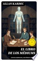 El libro de los médiums (texto completo, con índice activo)