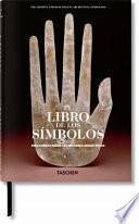 El Libro de Los Símbolos. Reflexiones Sobre Las Imágenes Arquetípicas