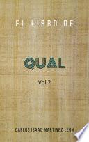 El Libro de Qual / Vol.2