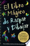El Libro Magico de Raspar y Dibujar / Super Scratch & Sketch