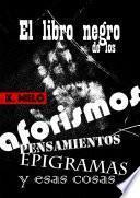 El libro negro de los aforismos, pensamientos, epigramas y esas cosas