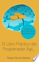 El Libro Práctico del Programador Ágil