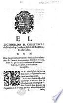 El licenciado D. C. de Moscoso y Cordova ... con don J. A. de Butron y Moxica, nieto y heredero del general almirante don A. de Moxica, y con los que haziendo confiança del truxeron su plata, oro, joyas, y mercaderias sin registro