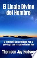 El Linaje Divino del Hombre