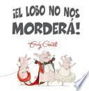 ¡El lobo no nos morderá!