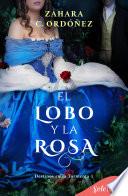 El lobo y la rosa (Destinos en la tormenta 1)