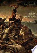 El loco que yo maté