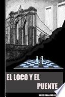 El loco y el Puente