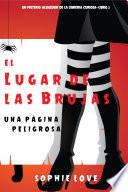 El lugar de las brujas : Una página peligrosa (Un misterio acogedor de la librería curiosa — Libro 3)